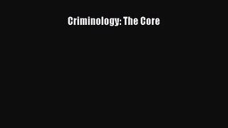 [PDF Download] Criminology: The Core [Read] Online