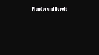 [PDF Download] Plunder and Deceit [PDF] Online