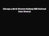 [PDF Download] Chicago & North Western Railway (MBI Railroad Color History) [Read] Full Ebook