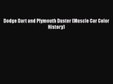 [PDF Download] Dodge Dart and Plymouth Duster (Muscle Car Color History) [Read] Online