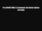 PDF Download Pro ASP.NET MVC 3 Framework 3th (third) edition Text Only Read Online