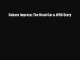 [PDF Download] Subaru Impreza: The Road Car & WRC Story [PDF] Full Ebook