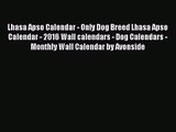 PDF Download - Lhasa Apso Calendar - Only Dog Breed Lhasa Apso Calendar - 2016 Wall calendars
