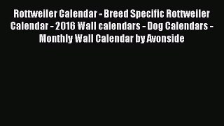 PDF Download - Rottweiler Calendar - Breed Specific Rottweiler Calendar - 2016 Wall calendars