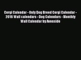 [PDF Download] Corgi Calendar - Only Dog Breed Corgi Calendar - 2016 Wall calendars - Dog Calendars