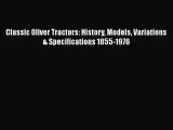 [PDF Download] Classic Oliver Tractors: History Models Variations & Specifications 1855-1976