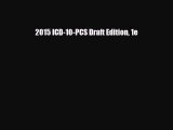 PDF Download 2015 ICD-10-PCS Draft Edition 1e Download Full Ebook