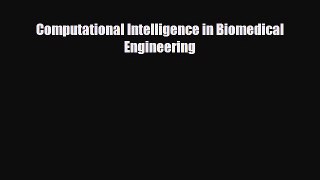 PDF Download Computational Intelligence in Biomedical Engineering Download Online