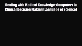PDF Download Dealing with Medical Knowledge: Computers in Clinical Decision Making (Language
