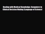 PDF Download Dealing with Medical Knowledge: Computers in Clinical Decision Making (Language