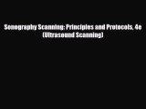 PDF Download Sonography Scanning: Principles and Protocols 4e (Ultrasound Scanning) Download