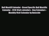 PDF Download - Bull Mastiff Calendar - Breed Specific Bull Mastiffs Calendar - 2016 Wall calendars