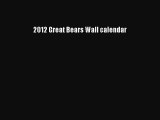 PDF Download - 2012 Great Bears Wall calendar Download Full Ebook