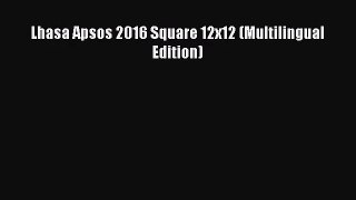 PDF Download - Lhasa Apsos 2016 Square 12x12 (Multilingual Edition) Read Online