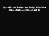 [PDF Download] Space Mission Analysis and Design 3rd edition (Space Technology Library Vol.