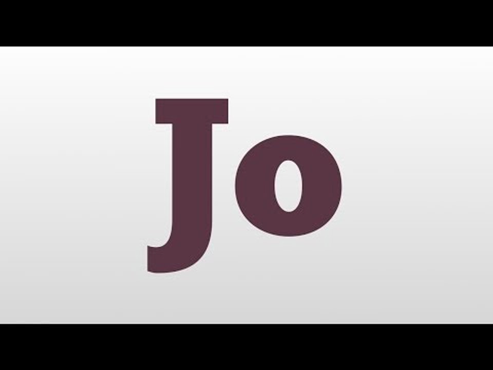 Jo meaning and pronunciation video Dailymotion