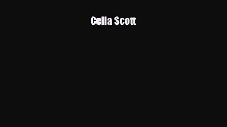 [PDF Download] Celia Scott [Read] Online