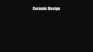 [PDF Download] Ceramic Design [PDF] Online