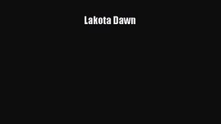 [PDF Download] Lakota Dawn [Download] Online