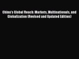 [PDF Download] China's Global Reach: Markets Multinationals and Globalization (Revised and