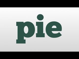 pie meaning and pronunciation