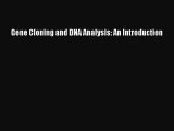 [PDF Download] Gene Cloning and DNA Analysis: An Introduction [PDF] Full Ebook