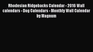 [PDF Download] Rhodesian Ridgebacks Calendar - 2016 Wall calendars - Dog Calendars - Monthly