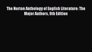 [PDF Download] The Norton Anthology of English Literature: The Major Authors 9th Edition [PDF]