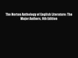 [PDF Download] The Norton Anthology of English Literature: The Major Authors 9th Edition [PDF]
