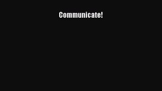 [PDF Download] Communicate! [Read] Online