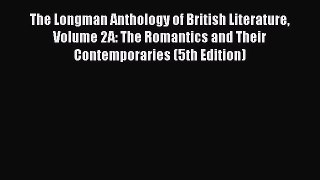 [PDF Download] The Longman Anthology of British Literature Volume 2A: The Romantics and Their