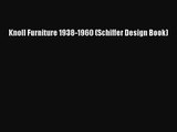 [PDF Download] Knoll Furniture 1938-1960 (Schiffer Design Book) [Read] Full Ebook