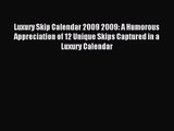 PDF Download - Luxury Skip Calendar 2009 2009: A Humorous Appreciation of 12 Unique Skips Captured
