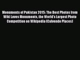 PDF Download - Monuments of Pakistan 2015: The Best Photos from Wiki Loves Monuments the World's