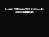PDF Download - Germany 2013 Square 12X12 Wall Calendar (Multilingual Edition) Read Full Ebook
