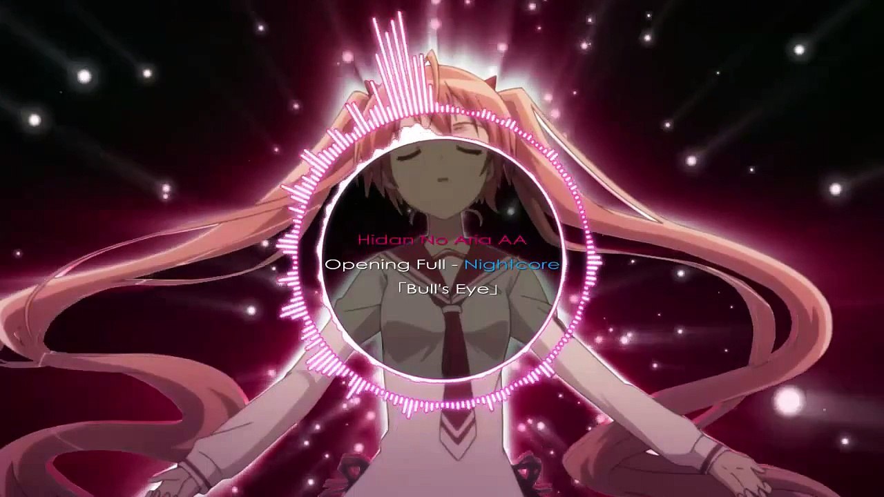 [Nightcore] Hidan no Aria AA OP / OPENING video 「Bulls Eye」 by Nano / ナノ