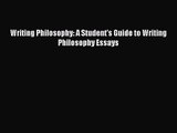 [PDF Download] Writing Philosophy: A Student's Guide to Writing Philosophy Essays [Download]