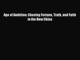 [PDF Download] Age of Ambition: Chasing Fortune Truth and Faith in the New China [Read] Full