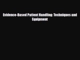 PDF Download Evidence-Based Patient Handling: Techniques and Equipment PDF Full Ebook