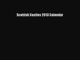 PDF Download - Scottish Castles 2013 Calendar Read Online