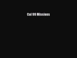 [PDF Download] Cal 99 Missions [Download] Online