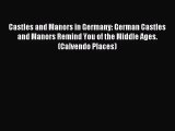 [PDF Download] Castles and Manors in Germany: German Castles and Manors Remind You of the Middle