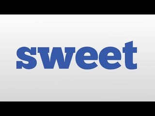 sweet meaning and pronunciation