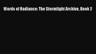 [PDF Download] Words of Radiance: The Stormlight Archive Book 2 [Read] Full Ebook