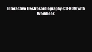 PDF Download Interactive Electrocardiography: CD-ROM with Workbook PDF Full Ebook