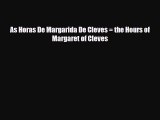 [PDF Download] As Horas De Margarida De Cleves = the Hours of Margaret of Cleves [PDF] Full