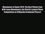 PDF Download - Monuments of Spain 2015: The Best Photos from Wiki Loves Monuments the World's
