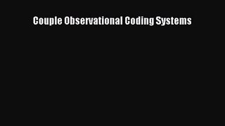 [PDF Download] Couple Observational Coding Systems [Read] Full Ebook