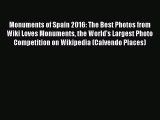 PDF Download - Monuments of Spain 2016: The Best Photos from Wiki Loves Monuments the World's