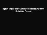PDF Download - Mystic Skyscrapers: Architectural Masterpieces (Calvendo Places) Read Full Ebook